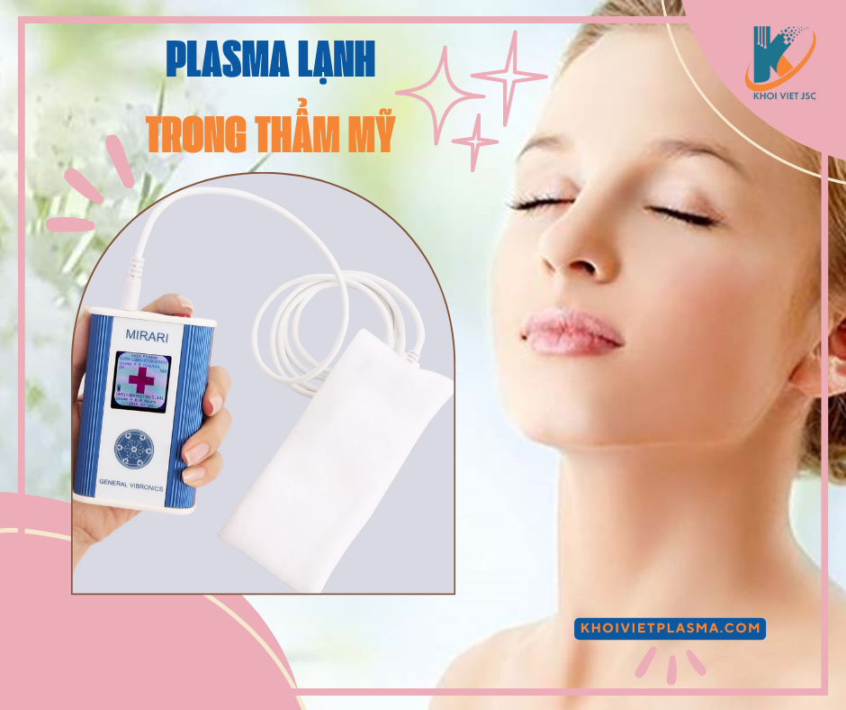 Ứng dụng Plasma lạnh trong thẩm mỹ