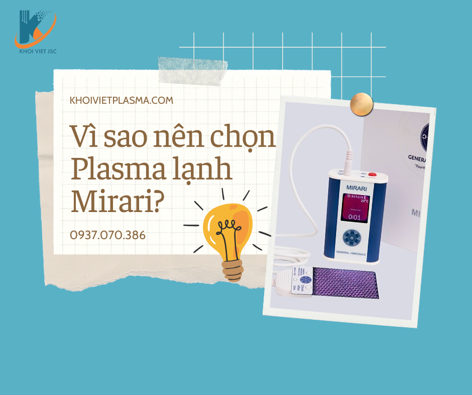 Vì sao nên chọn Plasma Lạnh Mirari?